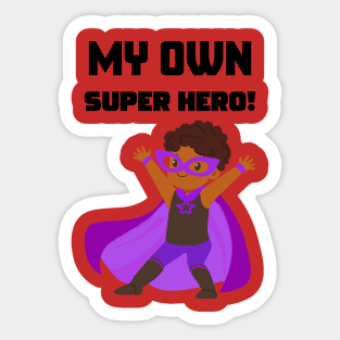 My Own Super Hero Sticker